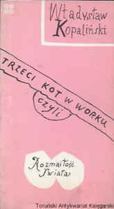 Trzeci kot w worku : Rozmaitość świata  / Władysław Kopaliński   