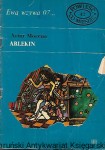 Arlekin : Ewa wzywa 07…: Powieść co miesiąc 42 / Artur Morena 