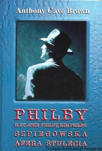 H. St. John Philby i Kim Philby szpiegowska afera stulecia / Anthony Cave Brown 