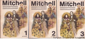 Przeminęło z wiatrem tom 1,2,3 / Margaret Mitchell