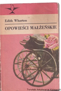 Opowieści małżeńskie / Edith Wharton