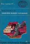 Grobowiec rodziny von Rausch : Ewa wzywa 07…: Powieść co miesiąc 41 / Jerzy Gierałtowski 