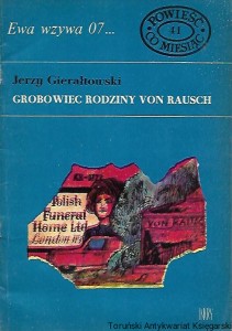 Grobowiec rodziny von Rausch : Ewa wzywa 07…: Powieść co miesiąc 41 / Jerzy Gierałtowski 