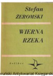 Wierna rzeka / Stefan Żeromski 