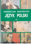 Vademecum maturzysty język polski / Stanisław Fryci