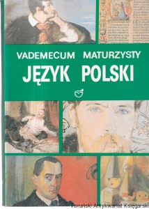 Vademecum maturzysty język polski / Stanisław Fryci