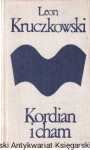 Kordian i cham / Leon Kruczkowski