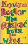 Nie głaskać kota pod włos / Krystyna Boglar