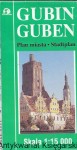 Gubin Guben : Plan miasta / Praca zbiorowa 