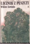 Łącznik z puszczy / Wiktor Zawada 