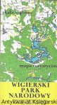 Wigierski Park Narodowy : Mapa turystyczna  / Praca zbiorowa