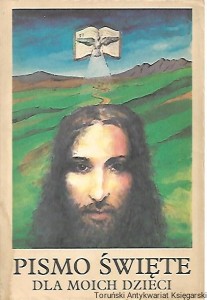 Pismo Święte dla moich dzieci : Biblia, Ewangelia / Praca zbiorowa 