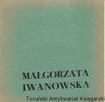 Małgorzata Iwanowska malarstwo / Praca zbiorowa  