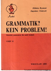 Grammatik? Kein Problem! / Elżbieta Reymont, Eugeniusz Tomiczek