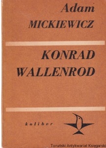 Konrad Wallenrod / Adam Mickiewicz