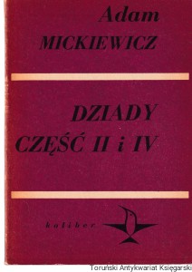 Dziady część II i IV  / Adam Mickiewicz 