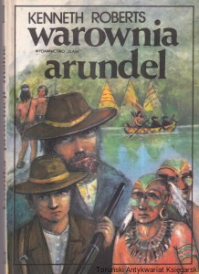 Kronika prowincji Maine 1 : Warownia Arundel / Kenneth Roberts