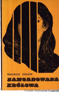 Zamordowana królowa / Maurice Druon