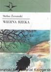 Wierna rzeka / Stefan Żeromski 