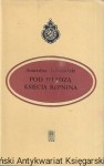 Pod władzą księcia Repnina : Ułamki pamiętników i Dzienników Historycznych (1764-1768) / Stanisław Lubomirski  