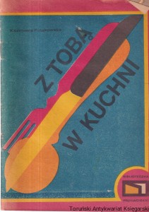  Z Tobą w kuchni / Kazimiera Pyszkowska 