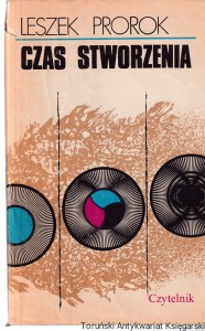 Czas stworzenia / Leszek Prorok 