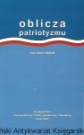 Oblicza patriotyzmu : rozprawy i szkice / Praca zbiorowa 