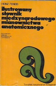Ilustrowany słownik międzynarodowego mianownictwa anatomicznego  / Heinz Feneis
