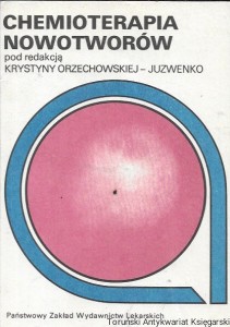 Chemioterapia nowotworów / Krystyna Orzechowska-Juzwenko  (red.)