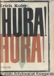  Hura! Hura!  / Erich Kuby 