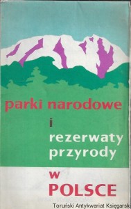 Parki narodowe i rezerwaty przyrody w Polsce  / Praca zbiorowa