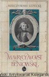 Maurycy August Beniowski : Zdobywca Madagaskaru  / Mieczysław Lepecki  