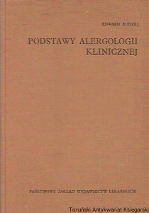 Podstawy alergologii klinicznej / Edward Rudzki 