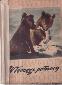 Włóczęgi Północy / James Oliver Curwood
