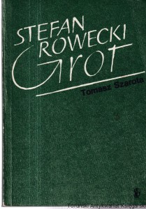 Stefan Rowecki "Grot" / Tomasz Szarota