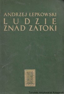 Ludzie znad zatoki / Andrzej Łepkowski 