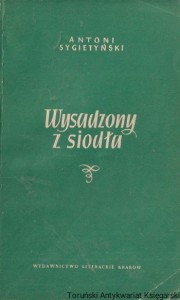 Wysadzony z siodła : Powieść z życia współczesnego / Antoni Sygietyński  