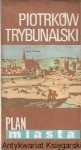 Piotrków Trybunalski : Plan miasta / Praca zbiorowa