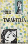 Tarantella  / Leszek Prorok 