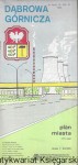 Dąbrowa Górnicza : Plan miasta /  Praca zbiorowa 