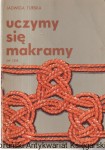 Uczymy się makramy / Jadwiga Turska