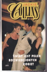 Świat jest pełen rozwiedzionych kobiet / Jackie Collins