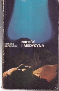 Miłość i medycyna : Barbara miłość i medycyna / Edward Kopczyński  (1)