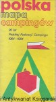  Polska mapa campingów : 20 lat Polskiej Federacji Campingu 1964-1984 / Praca zbiorowa  