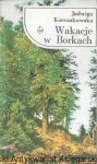 Wakacje w Borkach  / Jadwiga Korczakowska  