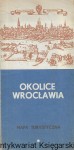 Okolice Wrocławia : Mapa turystyczna / Praca zbiorowa 
