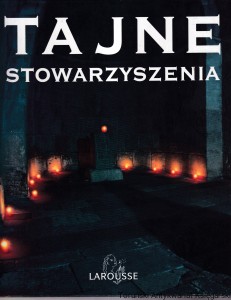 Tajne Stowarzyszenia / red. Jeana-Francois Signiera