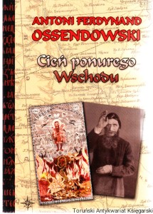 Cień ponurego Wschodu : za kulisami życia rosyjskiego / Antoni Ferdynand Ossendowski