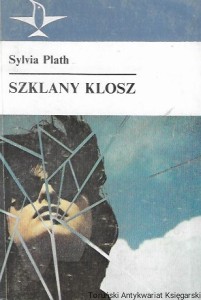 Szklany klosz  / Sylvia Plath  
