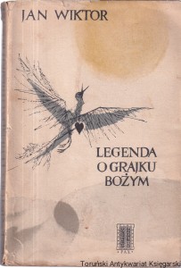 Legenda o grajku bożym / Jan Wiktor